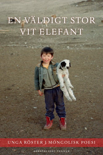 En väldigt stor vit elefant : unga röster i mongolisk poesi - picture