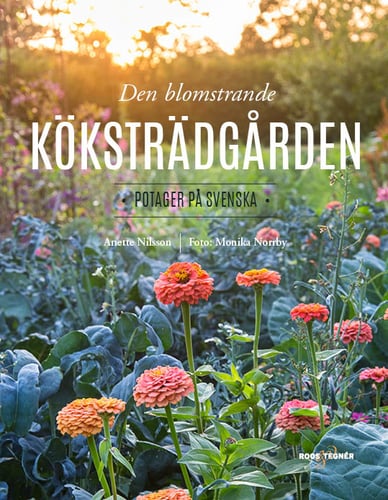 Den blomstrande köksträdgården : potager på svenska - picture