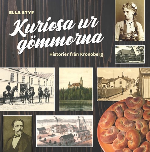 Kuriosa ur gömmorna : historier från Kronoberg - picture