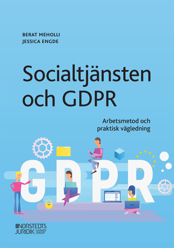 Socialtjänsten och GDPR : arbetsmetod och praktisk vägledning - picture