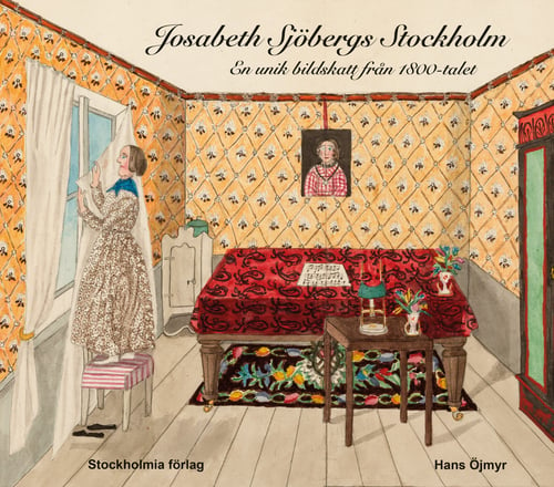 Josabeth Sjöbergs Stockholm : En unik bildskatt från 1800-talet - picture