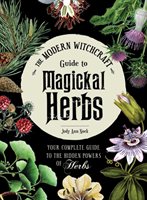 Modern Witchcraft Guide to Magickal Herbs_0