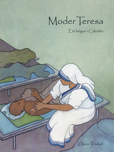 Moder Teresa : ett helgon i Calcutta_0