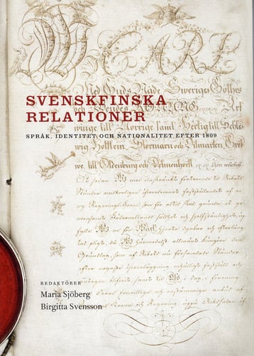Svenskfinska relationer : språk, identitet och nationalitet efter 1809 - picture