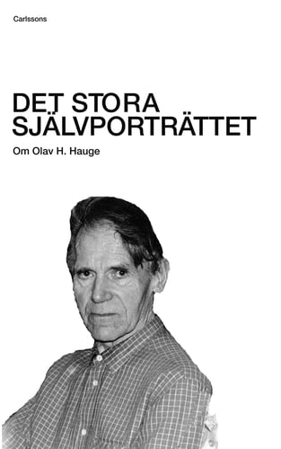 Det stora självporträttet : om Olav H. Hauge - picture