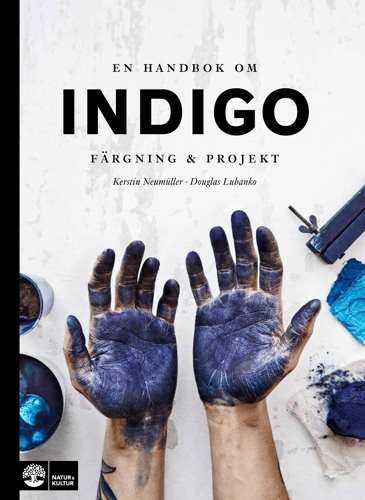 En handbok om indigo : färgning och projekt_0