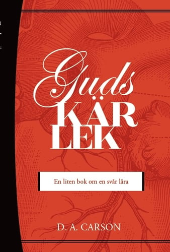 Guds kärlek : en liten bok om en svår lära_0