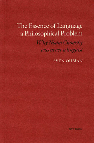 The essence of Language a Philosophical Problem : why Noam Chomsky was never a linguist_0