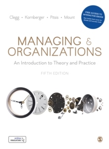 Managing and Organizations - An Introduction to Theory and Practice_0