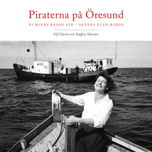 Piraterna på Öresund : vi minns Radio Syd - Skånes egen radio_0