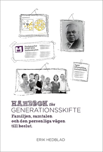 Handbok för generationsskifte : familjen, samtalen och den personliga vägen till beslut_0