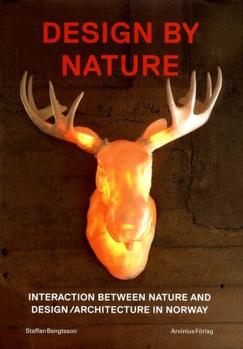 Design by Nature.: interaction between nature and design/architecture in Norway_0