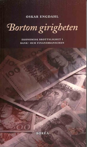 Bortom girigheten : ekonomisk brottslighet i bank- och finansbranschen_0