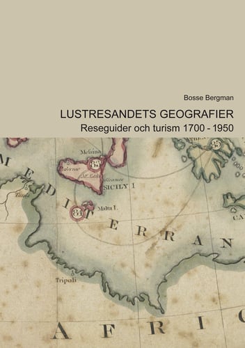 Lustresandets geografier : Reseguider och turism 1700-1950 - picture