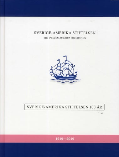 Sverige-Amerika Stiftelsen 100 år 1919-2019_0
