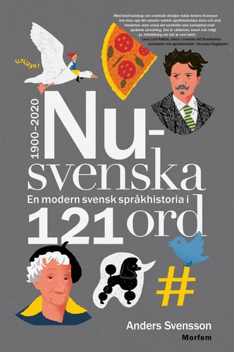 Nusvenska : en modern svensk språkhistoria i 121 ord - 1900-2020 - picture