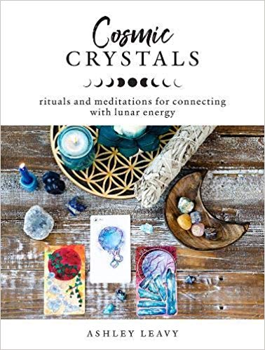 Cosmic Crystals: Rituals and Meditations for Connecting With Lunar Energy_0