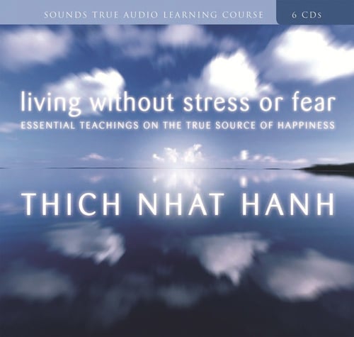 Living Without Stress or Fear: Essential Teachings on the True Source of Happiness_0