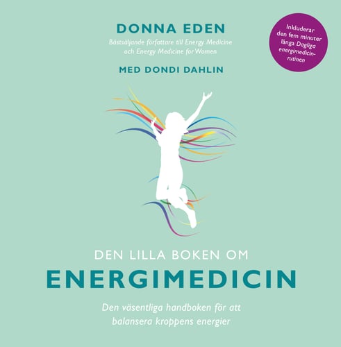 Den lilla boken om energimedicin : den väsentliga handboken för att balansera kroppens energier - picture