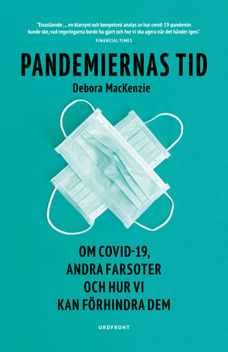 Pandemiernas tid : om covid 19 och andra farsoter och hur vi kan förhindra dem_0