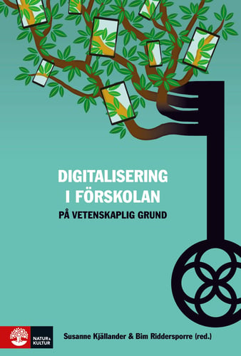 Digitalisering i förskolan på vetenskaplig grund_0