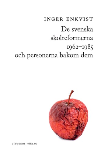 De svenska skolreformerna 1962-1985 och personerna bakom dem_0