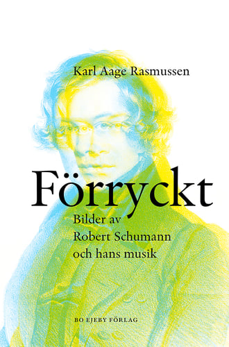 Förryckt : bilder av Robert Schumann och hans musik - picture