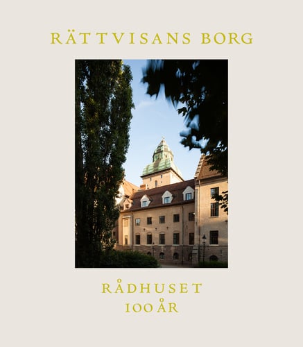 Rättvisans borg : Rådhuset 100 år - picture