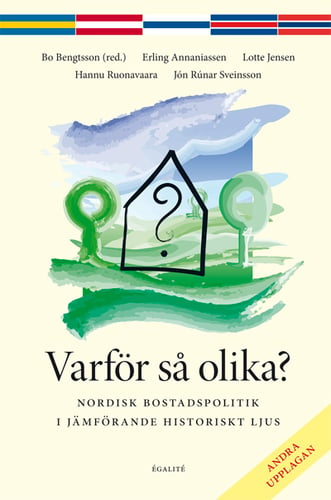 Varför så olika? : nordisk bostadspolitik i jämförande historiskt ljus - picture