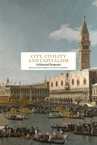 City, Civility and Capitalism : A Historical Perspective_0