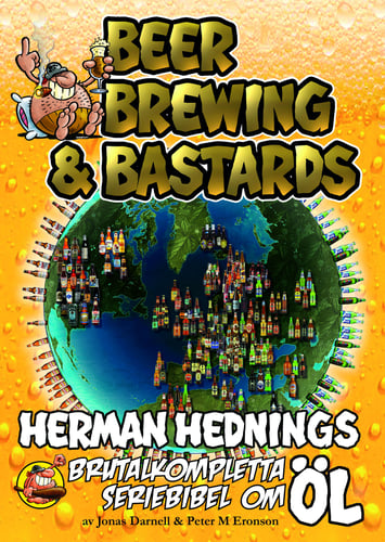 Herman Hedning. Beer, Brewing & Bastards - Herman Hednings brutalkompletta seriebibel om öl_0