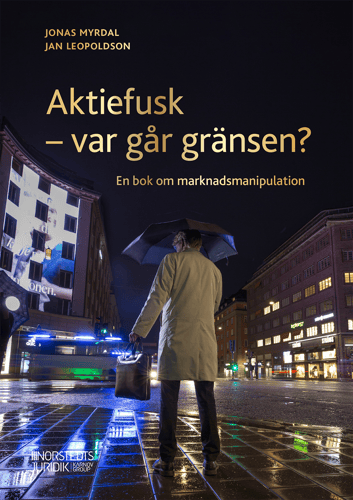 Aktiefusk - var går gränsen?  : En bok om marknadsmanipulation - picture