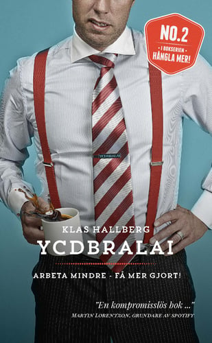 YCDBRALAI - Arbeta mindre - få mer gjort (You Can´t Do Business Running Around Like An Idiot) - picture