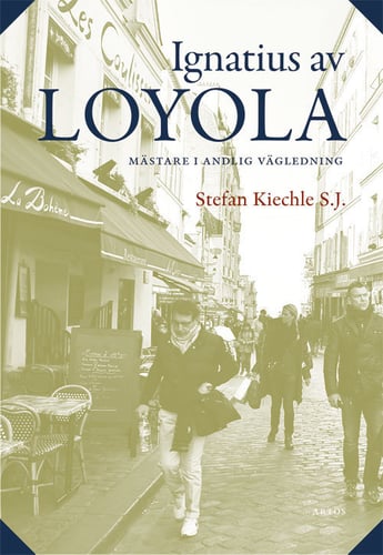 Ignatius av Loyola : mästare i andlig vägledning_0