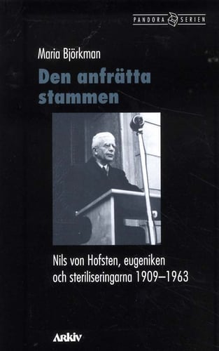 Den anfrätta stammen : Nils von Hofsten, eugeniken och steriliseringarna_0