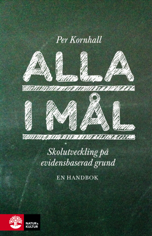 Alla i mål : Skolutveckling på evidensbaserad grund_0