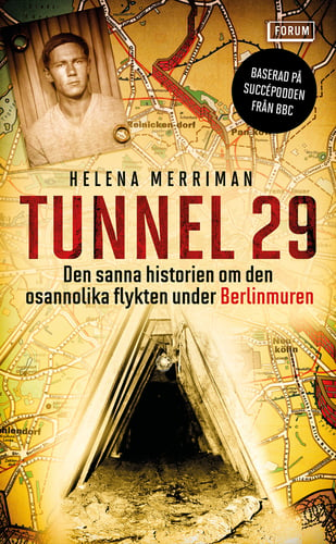 Tunnel 29 : den sanna historien om den osannolika flykten under Berlinmuren_0