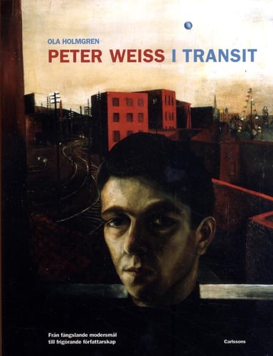 Peter Weiss i transit : från fängslande modersmål till frigörande författar - picture