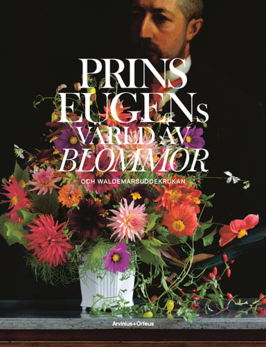 Prins Eugens värld av blommor och Waldemarsuddekrukan - picture