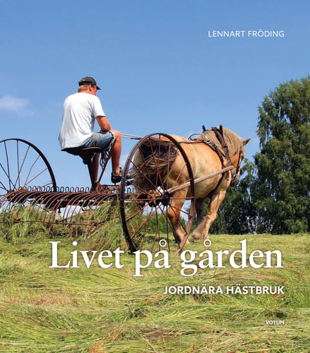 Livet på gården : jordnära hästbruk - picture