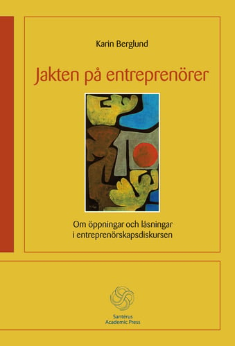 Jakten på entreprenörer - Om öppningar och låsningar i entreprenörskapsdisk - picture