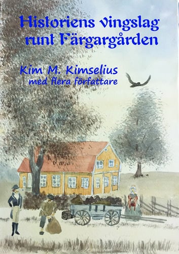 Historiens vingslag runt Färgargården_0