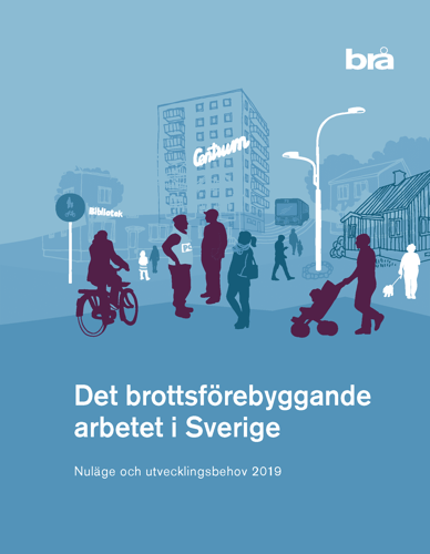 Det brottsförebyggande arbetet i Sverige. Nuläge och utvecklingsbehov 2019. - picture