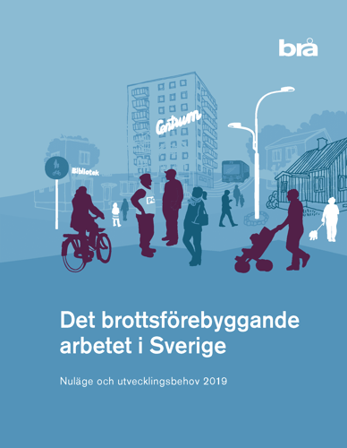 Det brottsförebyggande arbetet i Sverige. Nuläge och utvecklingsbehov 2019._0