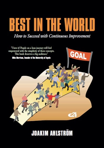Best in the world : how to succeed with continuous improvement_0