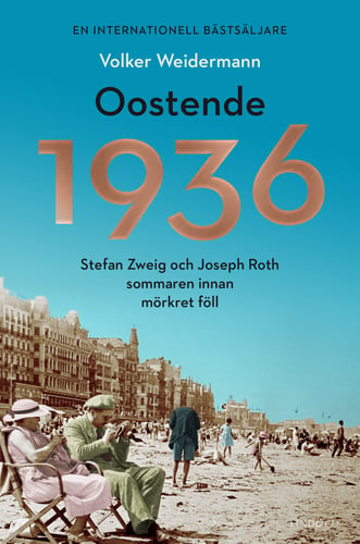 Oostende 1936 - Stefan Zweig och Joseph Roth sommaren innan mörkret föll - picture