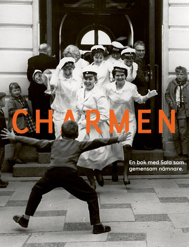 Charmen : en bok med Sala som gemensam nämnare - picture