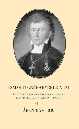 Esaias Tegnérs kyrkliga tal. Del 2, Åren 1824-1830_0