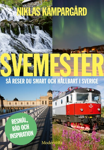 Svemester : så reser du smart och hållbart i Sverige_0