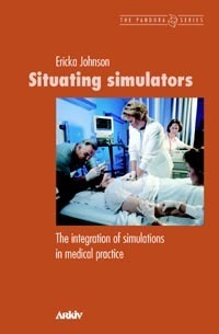 Situating simulators : the integration of simulations in medical practice_0